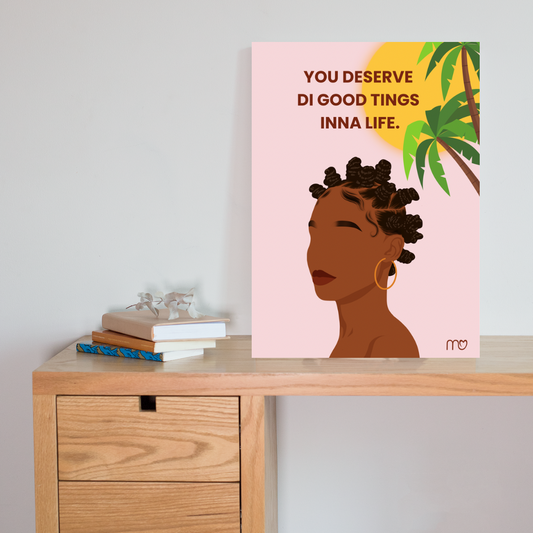 Canvas Print Wall Art - You Deserve The Good Things